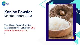 Konjac Powder Market Report 2023  Forecast Market Size amp Growth [upl. by Trella806]