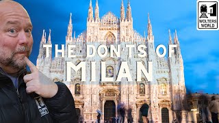 The DONTs of Visiting Milan Italy [upl. by Latsyek]