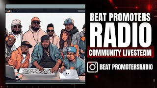 Beat Promoters Radio  Community Livestream  Beat Playlisting  The Cookout🔥 [upl. by Nauquf999]