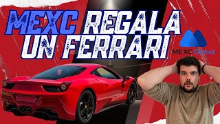 💥 ¡MEXC TE REGALA UN FERRARI 🔥 NO CLICKBAIT [upl. by Aida]