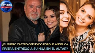 Güero Castro ofendido porque Angélica Rivera entregó a su hija en el altar Sofía Castro reacciona [upl. by Lilaj]