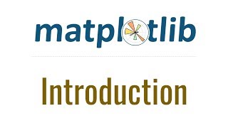 Matplotlib Tutorial 1  Introduction and Installation [upl. by Eenimod]