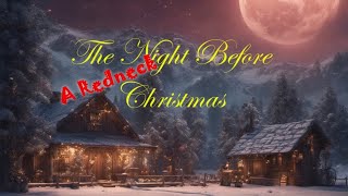 The Night Before a Redneck Christmas [upl. by Correy]