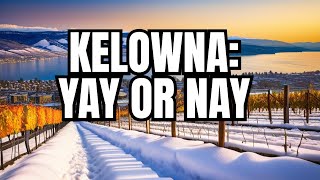 Pros and Cons of Moving to Kelowna [upl. by Fia]