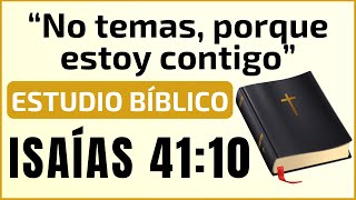 Estudio Bíblico Isaías 4110  Estudio la biblia Isaías 4110 quotNo temas porque estoy contigoquot [upl. by Naloc]