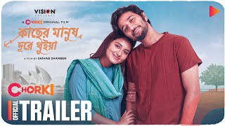 Kacher Manush Dure Thuiya  Official Trailer  Chorki Original Film  Pritom Hasan  Tasnia Farin [upl. by Jaffe]