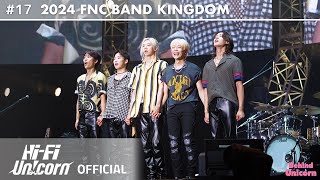 Behnd Uncorn HiFi Uncorn  17 2024 FNC BAND KINGDOM [upl. by Honeywell794]