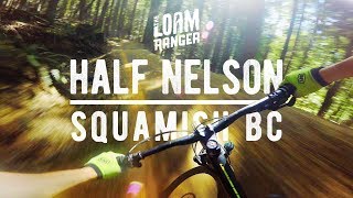 Half Nelson  Mountain Biking Squamish BC [upl. by Konstanze988]