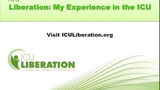 ICU Liberation My Experience in the ICU [upl. by Comyns]