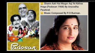 SHARM AATI HAI MAGAR PADOSAN 1968 BY ANURADHA PAUDWAL [upl. by Poole196]