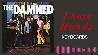 The Damned  These Hands Keyboards [upl. by Lladnor756]