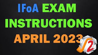 IFoA Exam Instructions April 2023 [upl. by Hsepid]