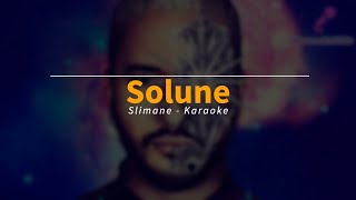 Slimane  Solune karaoke [upl. by Byrann]