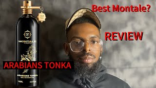 Montale “ARABIANS TONKA” REVIEW2023 IS THIS THE BEST MONTALE FRAGRANCE [upl. by Dlanger51]