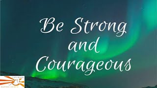 Theme quotBe Strong and Courageousquot Reading Joshua 119 150123 [upl. by Airelav]