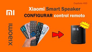 Configurar control remoto Xiaomi Smart Speaker IR Control [upl. by Doi]