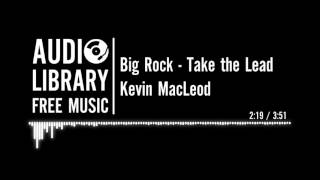 Big Rock  Kevin MacLeod [upl. by Anilocin865]