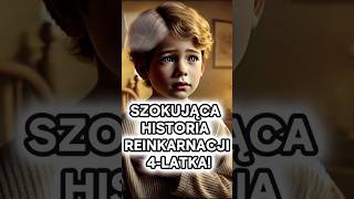 😱 Szokująca Historia Reinkarnacji 4Latka 😱 reinkarnacja życiepożyciu duchowość [upl. by Ori]