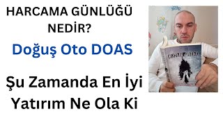 Ne Kadar Kazandığın Değil Ne Kadar Harcadığın Önemli DOAS Doğuş Oto Neler Oluyor Harcama Günlüğü [upl. by Ardnauqal774]