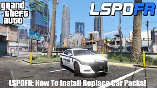 How To Install Car Packs Into LSPDFR 049  LSPD Replace Pack  2024 [upl. by Watanabe]