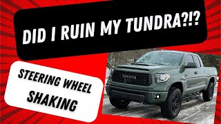 Fixing Toyota Tundra Steering Wheel Shake  Coachbuilder TRD Pro Lift  Mickey Thompson Baja Boss AT [upl. by Shelia]