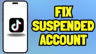 How to Fix Tiktok Account if it is Suspended Easy Guide [upl. by Gertrude]