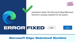 Fix  Installation Failed  The Microsoft Edge Webview2 Runtime Is Already Installed For The System [upl. by Nitsid462]