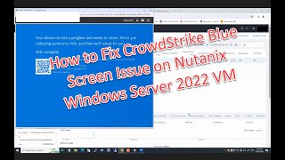 How to Fix CrowdStrike Blue Screen Issue on Nutanix Windows Server 2022 VM [upl. by Charlotta]