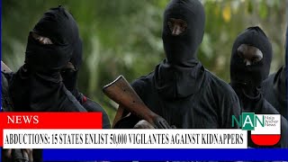 NO MORE KDNÀPPÏNG AS 15 STATES ENLIST 50000 VIGILANTES AGAINST THEM [upl. by Pompea]