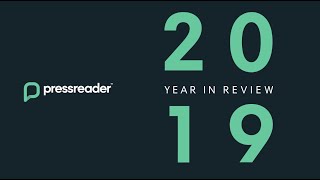 PressReader 2019 Year in Review [upl. by Evangeline]