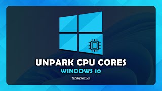 How To Unpark CPU Cores Windows 10  Speed Up Computer FAST [upl. by Sorcim]