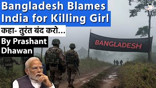 Bangladesh Blames India for border shooting  BSF and BGB border tension  By Prashant Dhawan [upl. by France]