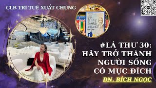 🌟Lá Thư 30 Hãy Trở Thành Người Sống Có Mục Tiêu [upl. by Aisatnaf604]