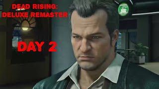 Dead Rising Deluxe Remaster Day 2 [upl. by Erodoeht]