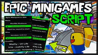 BEST Epic Minigames Script 2023 Very OP [upl. by Gerrilee266]