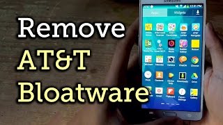 Get Rid of Most of the Annoying Bloatware on the ATampT Samsung Galaxy Note 3 HowTo [upl. by Jenelle891]