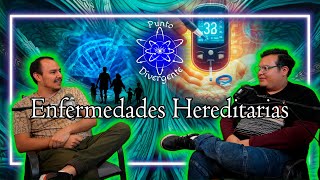 Enfermedades Hereditarias  Punto Divergente  Podcast [upl. by Nairehs]