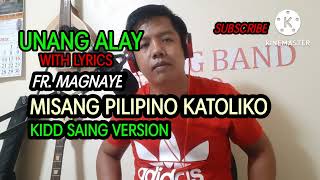 UNANG ALAY FR MAGNAYE  WITH LYRICS KIDD SAING SONG COVER MISANGPILIPINO KATOLIKO [upl. by Auliffe757]