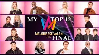 Melodifestivalen 2017  TOP 12  Suecia Eurovisión 2017 [upl. by Egap]