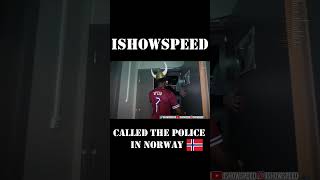 IShowSpeeds Unexpected Call to Norwegian Police ishowspeed speed police norway [upl. by Ahsinan]