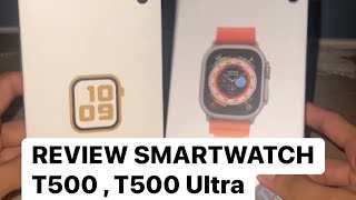 REVIEW SMARTWATCH T500  T500 Ultra [upl. by Mcclenaghan]