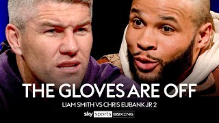 THE GLOVES ARE OFF  Liam Smith vs Chris Eubank Jr 2  Full Episode [upl. by Orola]