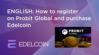 ENGLISH How to register on Probit Global and purchase Edelcoin [upl. by Asli]