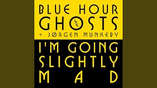 Im Going Slightly Mad feat Jørgen Munkeby [upl. by Silloc]