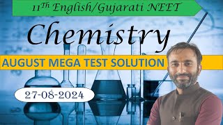 11 ENGLISHGUJARATI CHEMISTRY  NEET  AUGUST MEGA TEST SOLUTION  28082024 [upl. by Eirene]