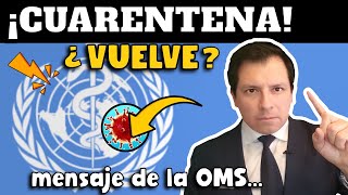 ¿VUELVEN LAS CUARENTENAS  OMS DA MENSAJE A CHINA [upl. by Gehlbach]