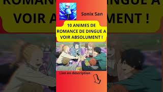 10 ANIMES DE ROMANCE DE DINGUE A VOIR ABSOLUMENT  Manga Anime SonixSan [upl. by Arata]