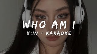 XIN 엑신  WHO AM I KARAOKE LYRICS [upl. by Wight389]