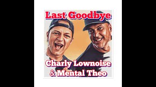 Charly Lownoise amp Mental Theo  LAST GOODBYE Official Music Video [upl. by Roderic480]