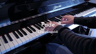 Fade  Lewis Capaldi  Piano Cover [upl. by Sheilah702]